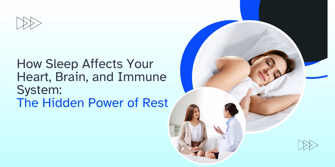 How Sleep Affects Your Heart, Brain, and Immune System: The Hidden Power of Rest